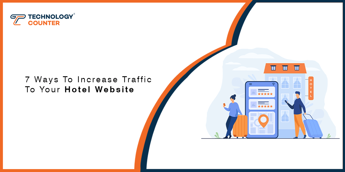 7 Ways To Increase Traffic To Your Hotel Website