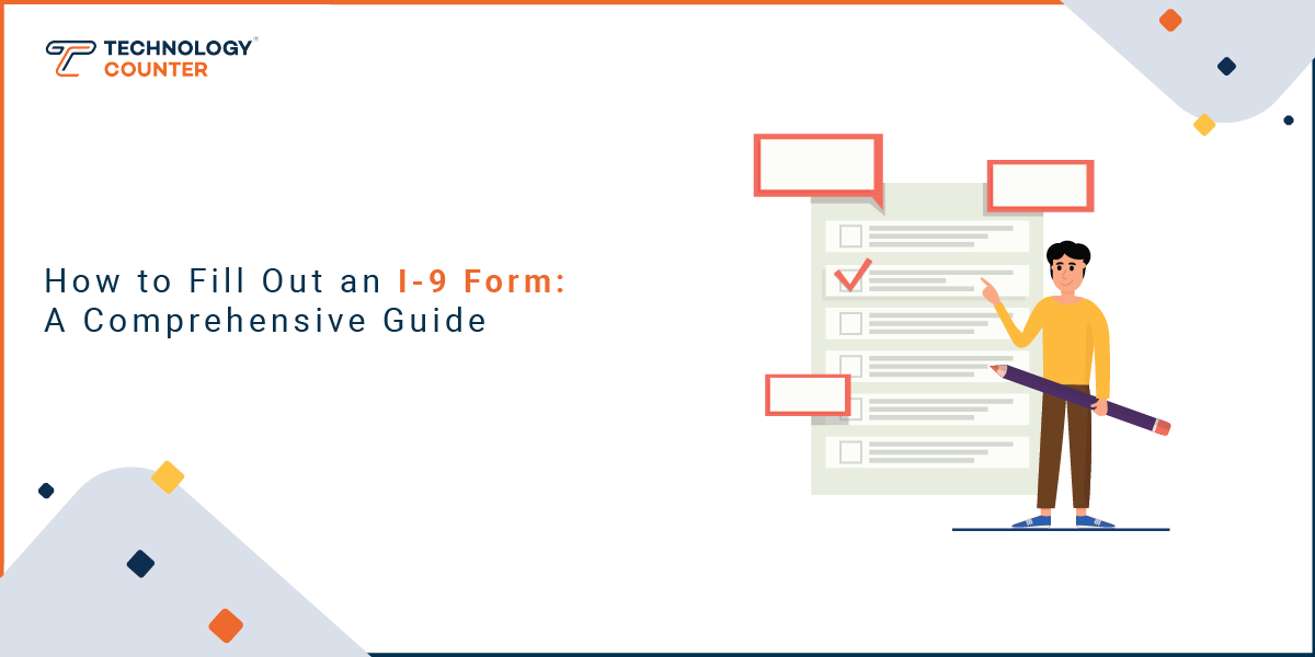 How to Fill Out an I-9 Form | Step-by-Step Guide
