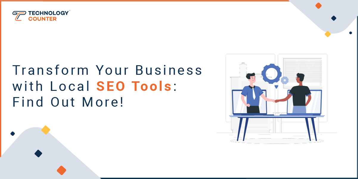 Transform Your Business with Local SEO Tools: Find Out More!