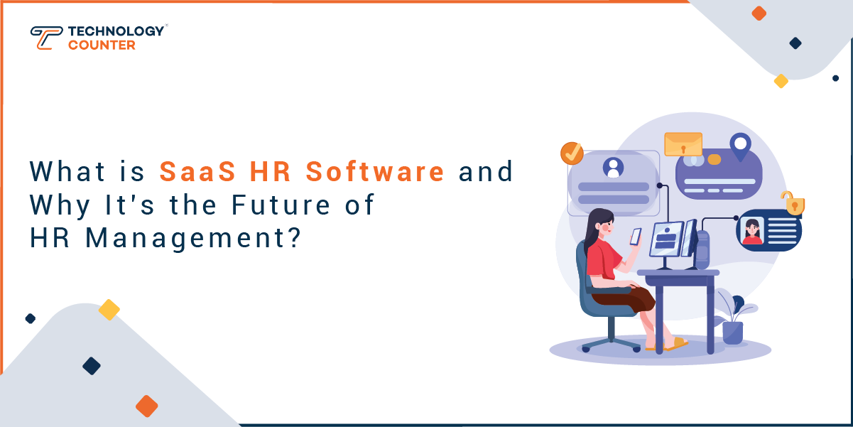 What is SaaS HR Software and Why It’s the Future of HR Management?