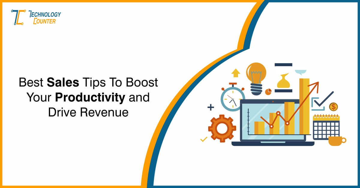 Best Sales Tips to Boost Your Productivity and Drive Revenue