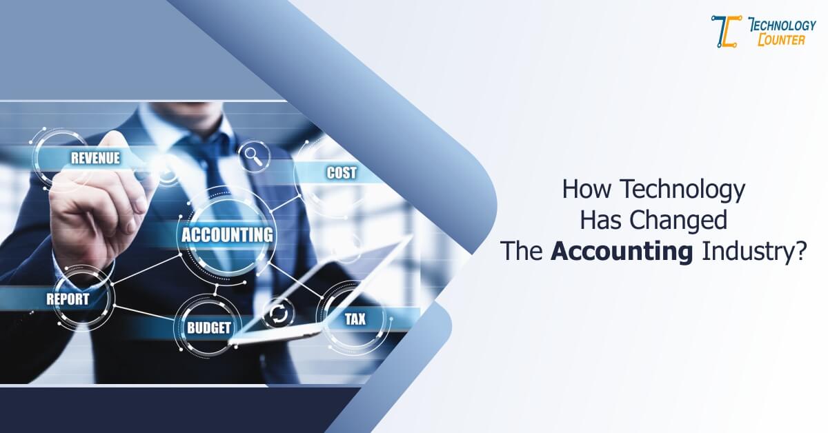 How Technology Has Changed The Accounting Industry