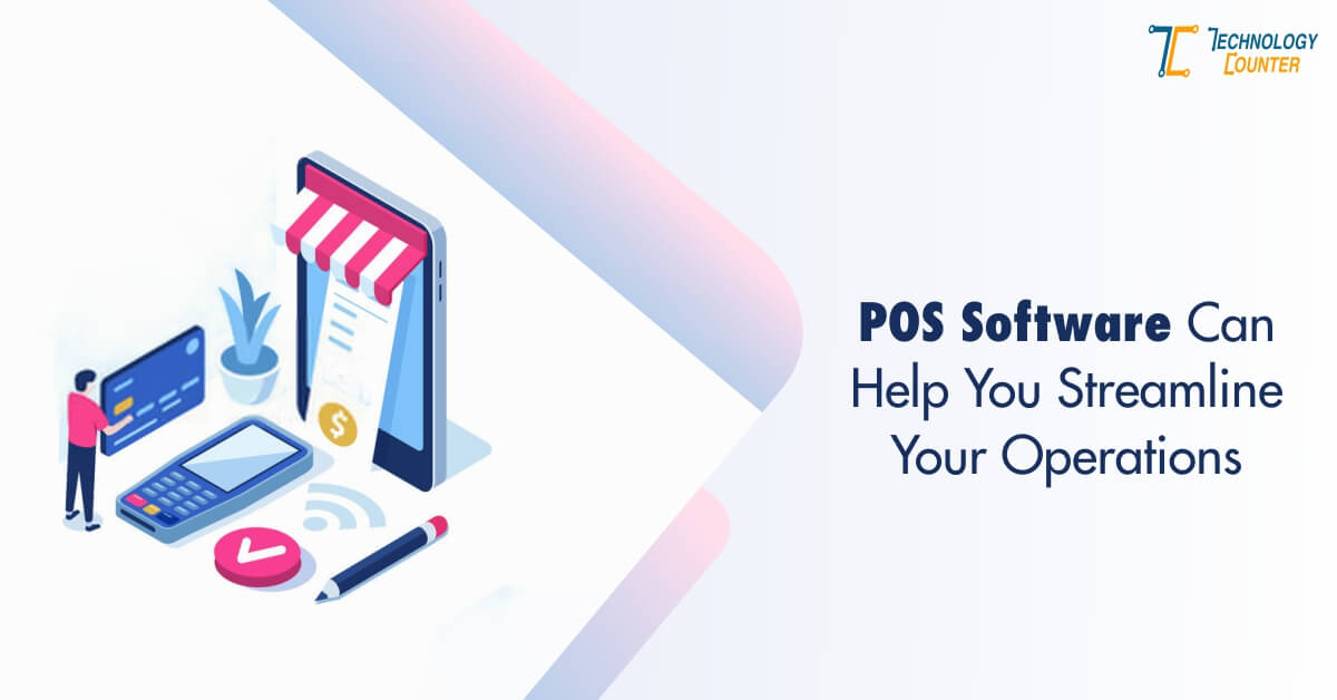 POS Can Help You Streamline Your Operations