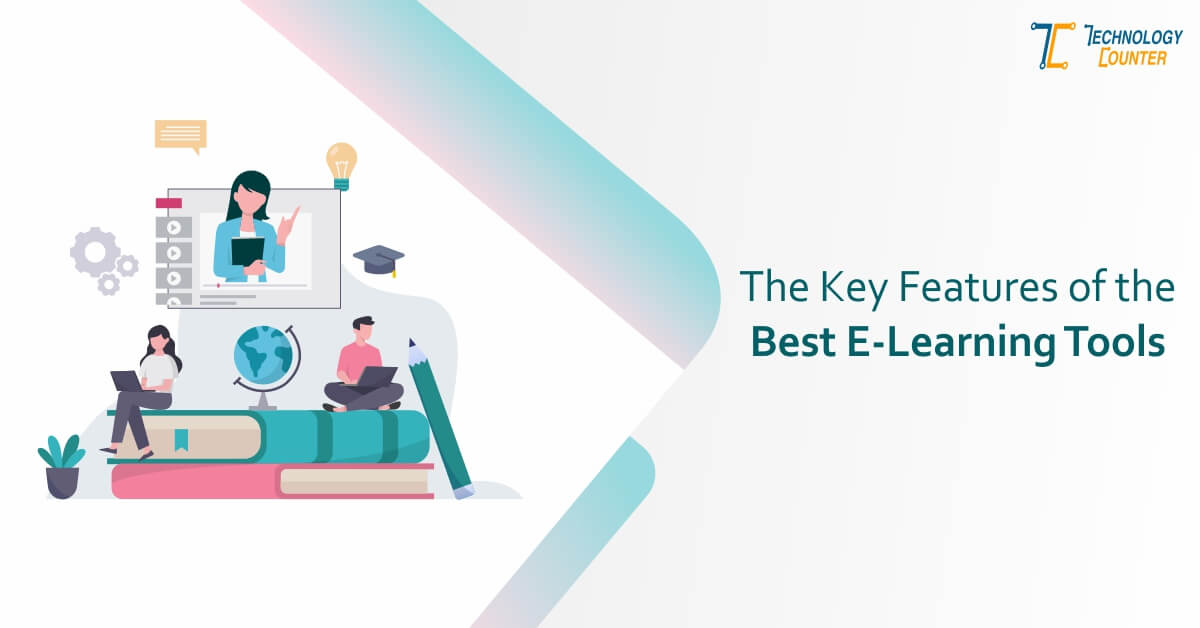 The Key Features of the Best E-Learning Tools