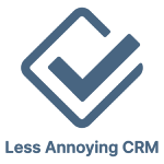 Less Annoying CRM